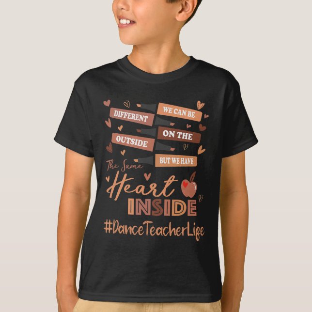 Dance Teacher We Can Be Different Black History Mo T-Shirt (Front)
