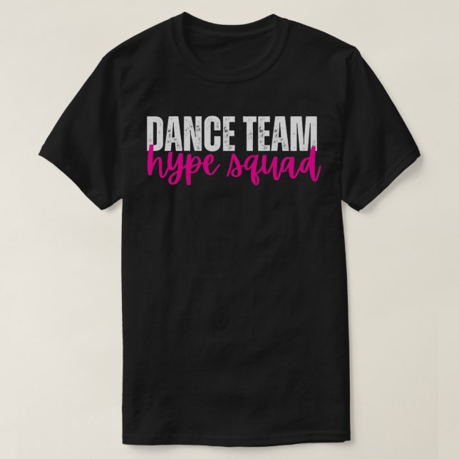 Dance Team Competition Hype Squad  T-Shirt (Design Front)