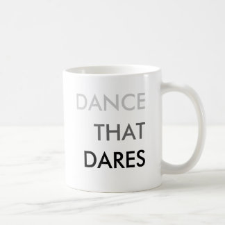 DANCE THAT DARES mug
