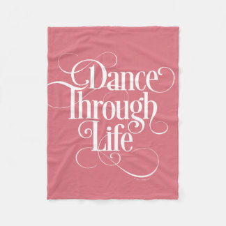 Dance Through Life Fleece Blanket