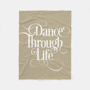 Dance Through Life Fleece Blanket