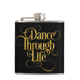 Dance Through Life Hip Flask
