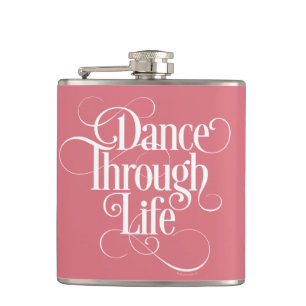 Dance Through Life Hip Flask