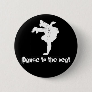 Dance to the beat 6 cm round badge