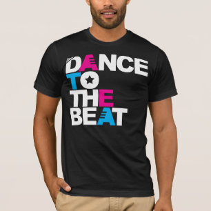 Dance to the Beat T-Shirt
