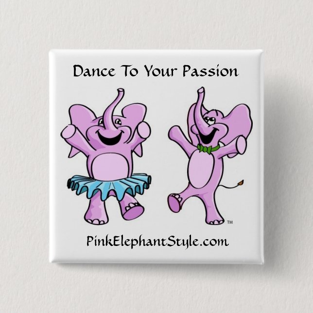 Dance To Your Passion Button (Front)