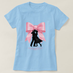 Dance with Love Pink Bow Romantic Couple T-Shirt