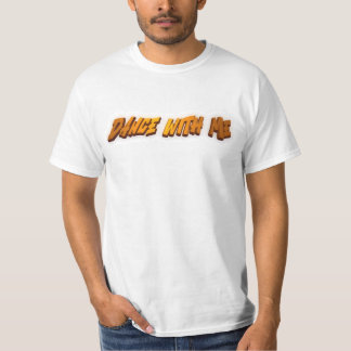 Dance With Me T-Shirt