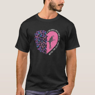 Dance With Your Heart  Ballet Ballerina Dancer Gra T-Shirt