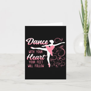 Dance With Your Heart Your Feet Will Follow Dancin Card