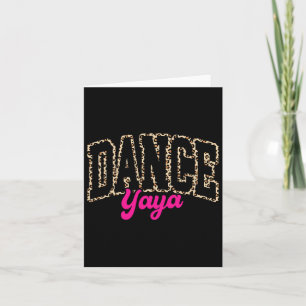 Dance Yaya Leopard Dancing Yaya Life Girls Women D Card