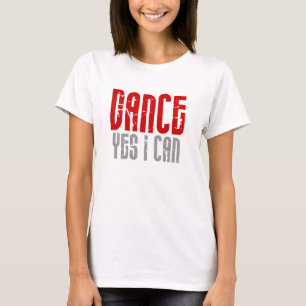 Dance Yes I Can White Tee
