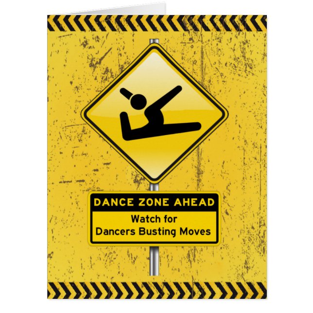 Dance Zone Ahead-Watch for Dancers Busting Moves! (Front)