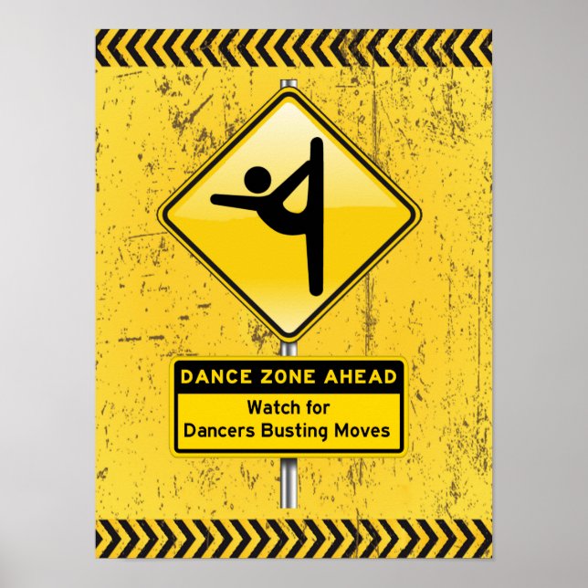 Dance Zone Ahead-Watch for Dancers Busting Moves! Poster (Front)