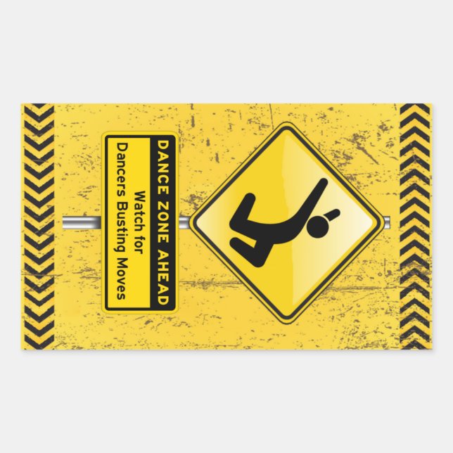 Dance Zone Ahead-Watch for Dancers Busting Moves! Rectangular Sticker (Front)