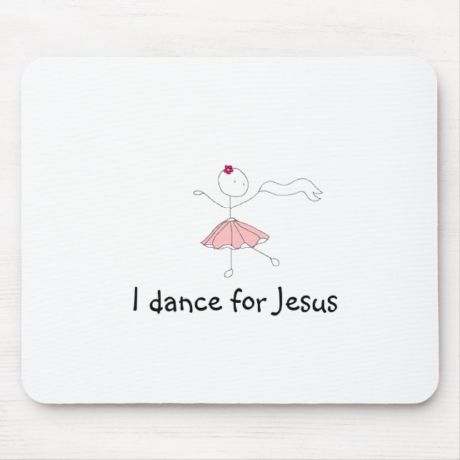 danceforhim, I dance for Jesus Mouse Pad (Front)