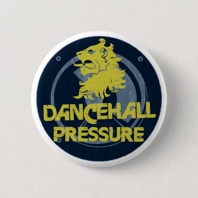 Dancehall Pressure 6 Cm Round Badge (Front)