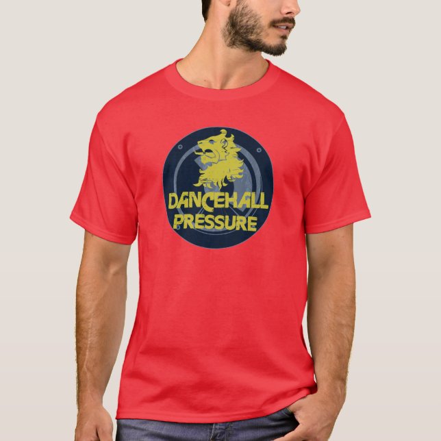 Dancehall Pressure T-Shirt (Front)