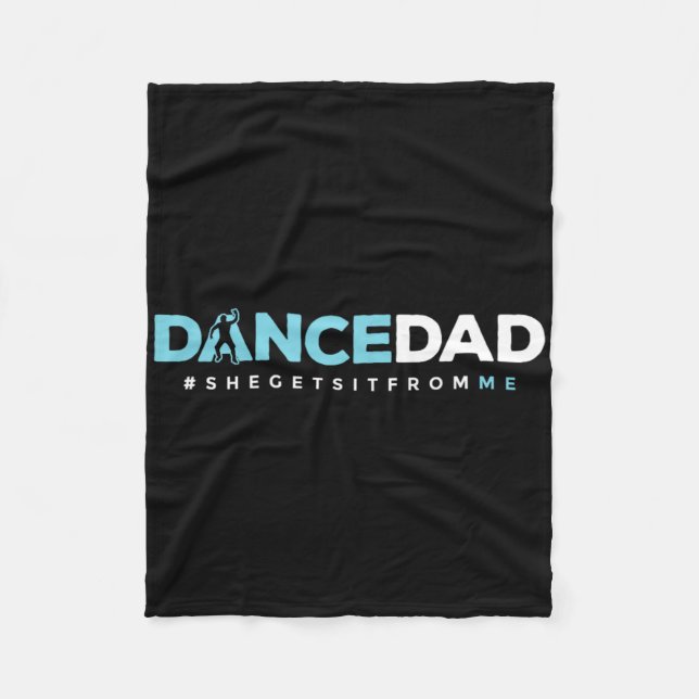 Dancer Dad Father Daddy Dance Teacher Dancing Perf Fleece Blanket (Front)