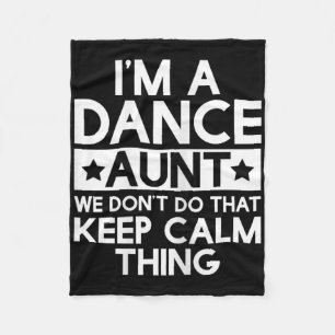 Dancer Dancing Dance Aunt Funny Aunts Auntie T Shi Fleece Blanket