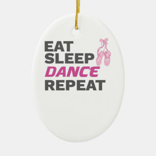 Dancer for Dancing Teacher Eat Sleep Dance Repeat Ceramic Tree Decoration