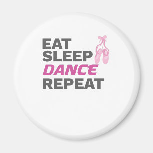 Dancer for Dancing Teacher Eat Sleep Dance Repeat Magnet