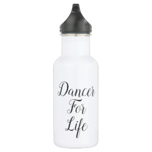 Dancer For Life Water Bottle   Recital Gift