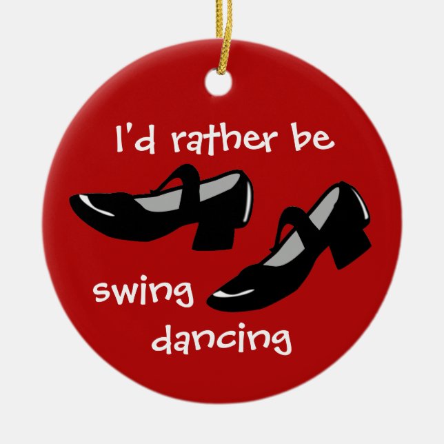 Dancer Ornament I'd Rather Be Swing Dancing Shoes (Front)