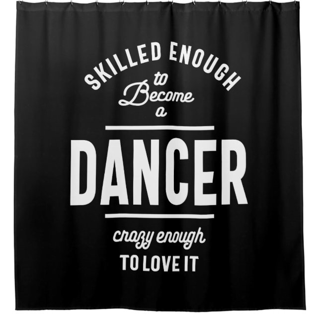 Dancer Work Job Title Gift Shower Curtain (Front)