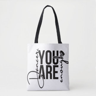 Dancer, You are enough Totebag Tote Bag