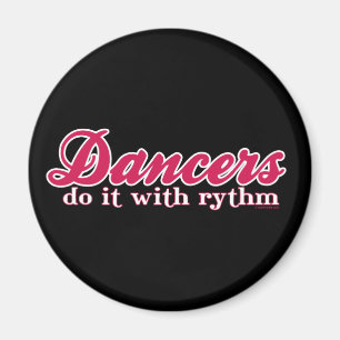 Dancers Do it With Rhythm Magnet