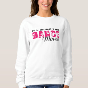 Dancing Ballerina Dance Queen Dancer Gift Idea Sweatshirt