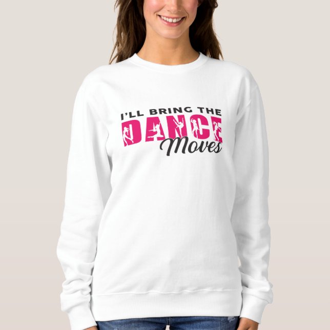 Dancing Ballerina Dance Queen Dancer Gift Idea Sweatshirt (Front)