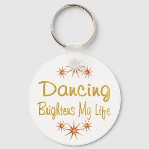 Dancing Brightens My Life Key Ring