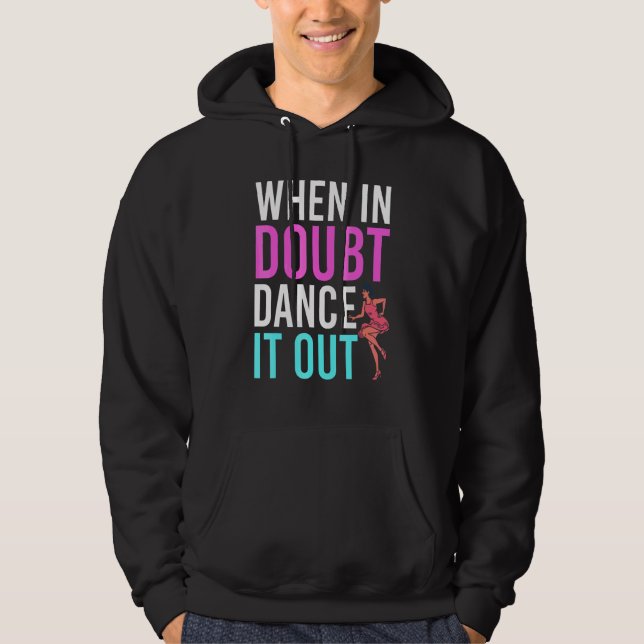 Dancing Choreographer Dance Instructor Dance Teach Hoodie (Front)
