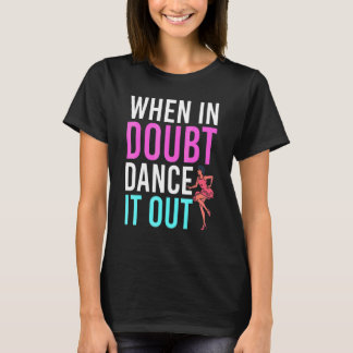 Dancing Choreographer Dance Instructor Dance Teach T-Shirt