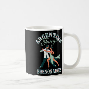 Dancing Dancer Performing Argentine Tango Buenos A Coffee Mug