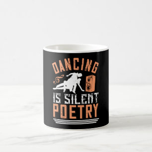 Dancing - Dancing Is Silent Poetry Coffee Mug