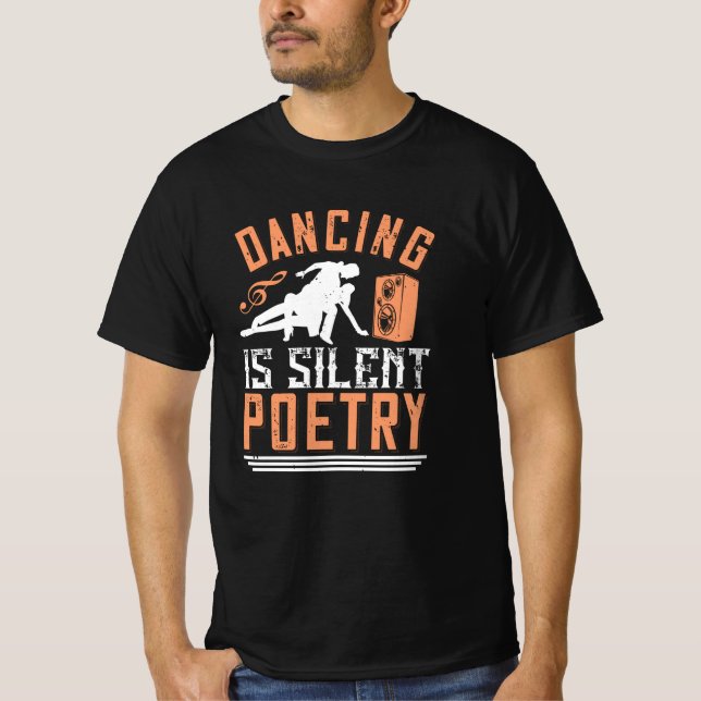 Dancing - Dancing Is Silent Poetry T-Shirt (Front)