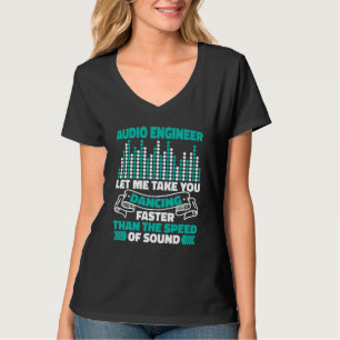 Dancing Faster Than The Speed Of Sound   Audio Eng T-Shirt