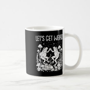 Dancing Frogs Mushrooms Let's Get Weird Funny Cott Coffee Mug