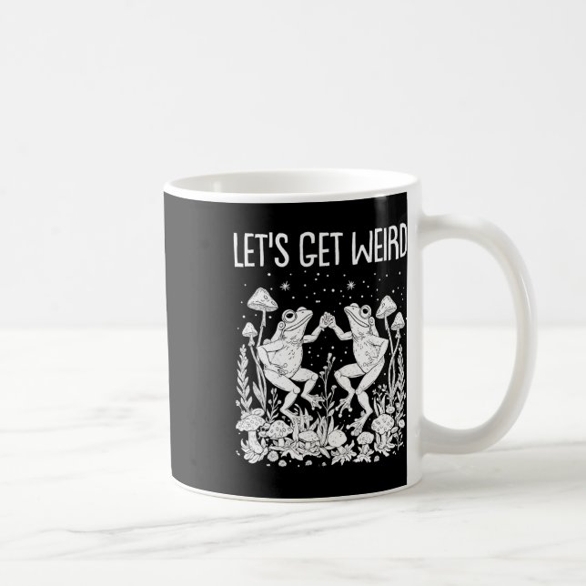 Dancing Frogs Mushrooms Let's Get Weird Funny Cott Coffee Mug (Right)