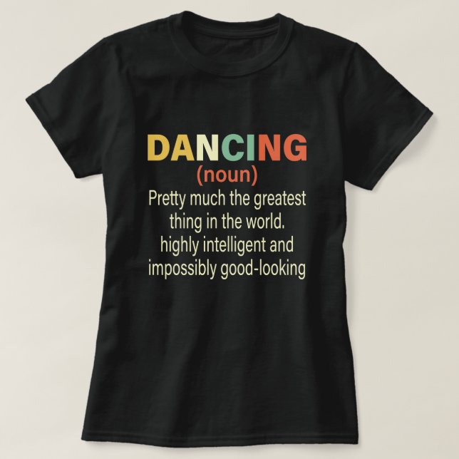 Dancing Funny Definition,Girl Teen Women Dancer T-Shirt (Design Front)