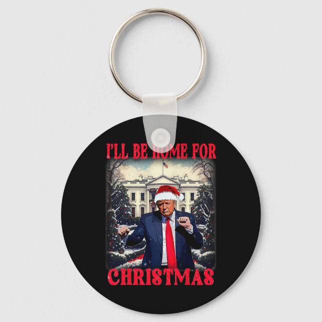 Dancing Funny Humourous Trump I’ll Be Home For Chr Key Ring (Front)