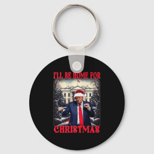 Dancing Funny Humourous Trump I’ll Be Home For Chr Key Ring