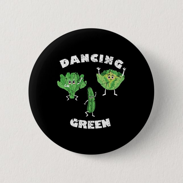 Dancing Green I Funny Vegan Vegans Vegetarian Vege 6 Cm Round Badge (Front)