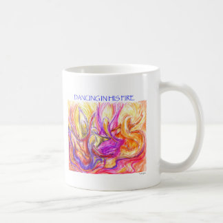 Dancing in His Fire Coffee Mug