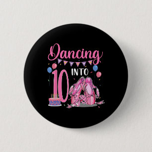 Dancing Into 10th Birthday Ballerina Ballet 10 Yea 6 Cm Round Badge