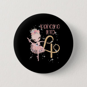 Dancing Into 4th Birthday Girl Ballet Party Dance  6 Cm Round Badge