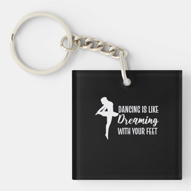 Dancing Is Like Dreaming Key Ring (Front)